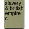 Slavery & British Empire C door Kenneth Morgan