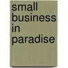 Small Business in Paradise by Michael Molinski