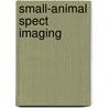 Small-Animal Spect Imaging door Matthew A. Kupinski