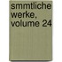 Smmtliche Werke, Volume 24
