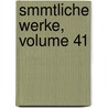 Smmtliche Werke, Volume 41 by Christoph Martin Wieland