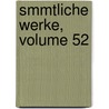 Smmtliche Werke, Volume 52 by Christoph Martin Wieland
