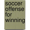 Soccer Offense for Winning door Derek Smethurst
