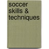 Soccer Skills & Techniques door Onbekend