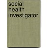 Social Health Investigator by Unknown