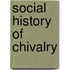 Social History of Chivalry
