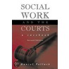 Social Work And The Courts by Daniel Pollack