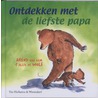 Ontdekken met de liefste papa door Arend van Dam