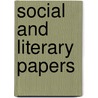 Social and Literary Papers door Charles Chauncy Shackford