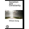 Socialism And Christianity door William Stang