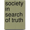 Society in Search of Truth door J.F. Clark