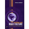 Sociology and Mass Culture by Patricia Cormack