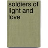 Soldiers Of Light And Love by Jacqueline Jones