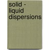 Solid - Liquid Dispersions door Xueping Qiu
