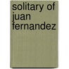 Solitary of Juan Fernandez door Xavier