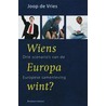 Wiens Europa wint? door Joop de Vries