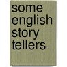 Some English Story Tellers door Frederick Taber Cooper