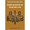 Some Makers Of English Law door W.S. Holdsworth