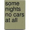 Some Nights No Cars at All door Josh Rathkamp