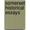 Somerset Historical Essays door Joseph Armitage Robinson