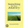 Something For Your Journey door Donnamichelle
