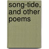 Song-Tide, And Other Poems by Philip Bourke Marston