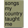 Songs My Country Taught Me by John Eppel
