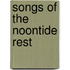 Songs Of The Noontide Rest