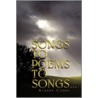 Songs To Poems To Songs... door Albert Corey