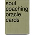 Soul Coaching Oracle Cards