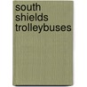 South Shields Trolleybuses door Stephen Lockwood