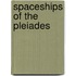 Spaceships of the Pleiades
