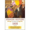 Spanish History Since 1808 by Jose Alvarez-Junco
