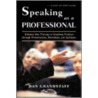 Speaking as a Professional door Daniel Grandstaff