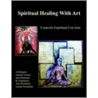 Spiritual Healing with Art door Lorena Fernandez
