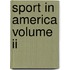 Sport In America Volume Ii