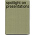 Spotlight On Presentations