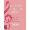 Spotlight on General Music by Menc The National Association For Music Education