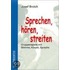 Sprechen, hören, streiten