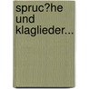 Spruc?he Und Klaglieder... by J.G. Vaihinger