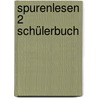 SpurenLesen 2 Schülerbuch door Onbekend