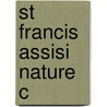 St Francis Assisi Nature C by Roger D. Sorrell