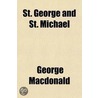 St. George And St. Michael by MacDonald George MacDonald