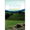 Stand And Face The Morning door Helen S. Owens