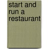 Start And Run A Restaurant door Carol Godsmark