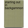 Starting Out In Backgammon door Paul Lamford