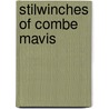 Stilwinches of Combe Mavis door Thomas Adolphus Trollope