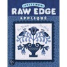 Stitched Raw Edge Applique door Sue Nickels
