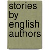 Stories By English Authors door Onbekend