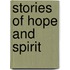 Stories of Hope and Spirit